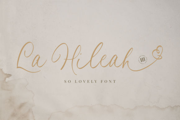 La Hileah: A Romantic and Elegant Handwritten Font for Every Design